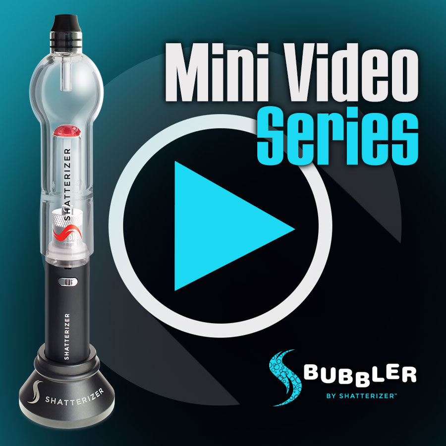 NEW BUBBLER by Shatterizer Mini Video Series!