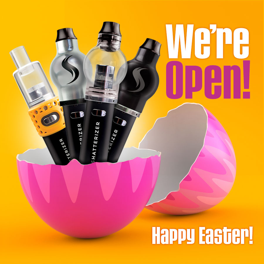 We're Open for Easter Shatterizer Family!