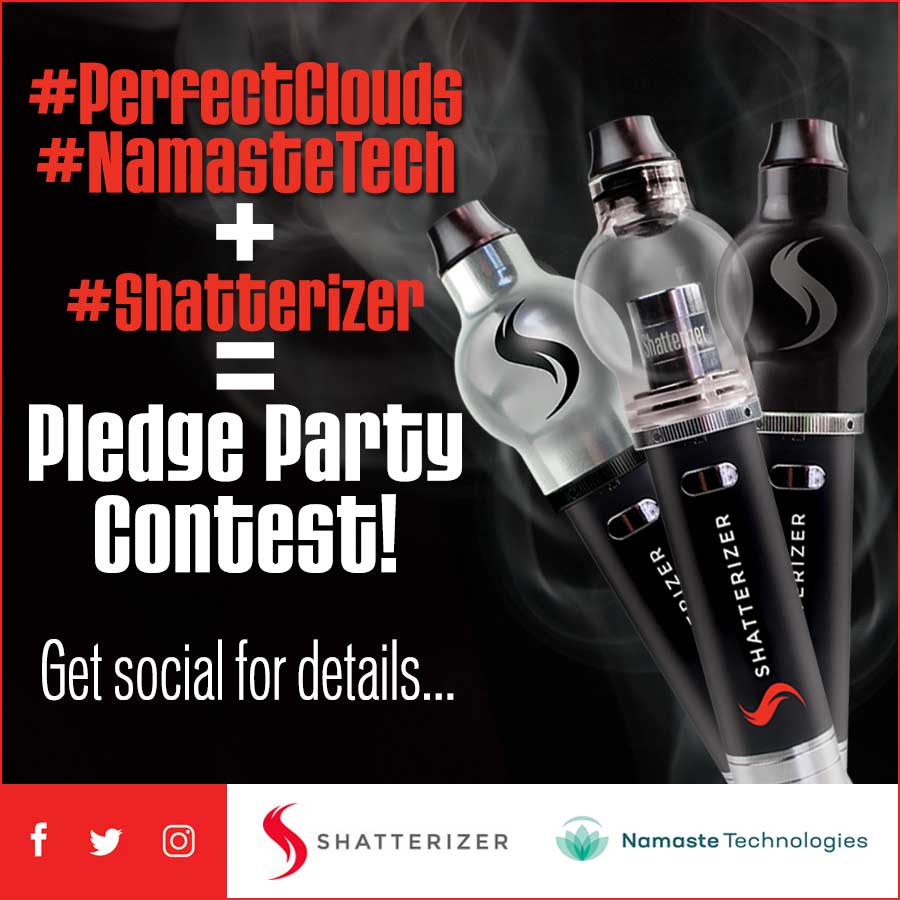 #PerfectClouds #NamasteTech + #Shatterizer  = Pledge Party Contest!