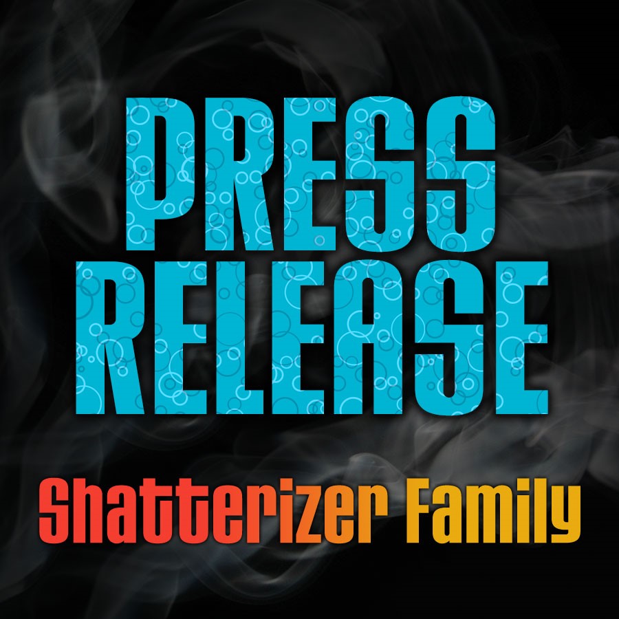 Shatterizer inc. launches their newest edition to the family, the BUBBLER by Shatterizer
